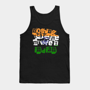 Funny India Nothing Scares Me My Wife Is Indian Humor Tank Top