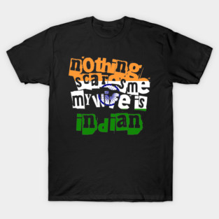Funny India Nothing Scares Me My Wife Is Indian Humor T-Shirt