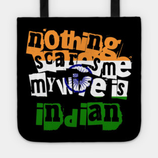 Funny India Nothing Scares Me My Wife Is Indian Humor Tote