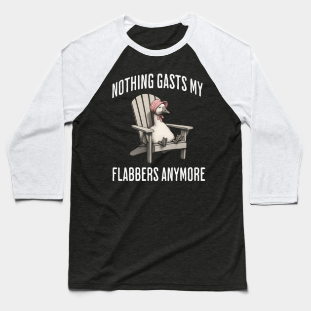 Tired White Goose: Nothing Gasts My Flabbers Anymore Baseball T-Shirt by Luxinda
