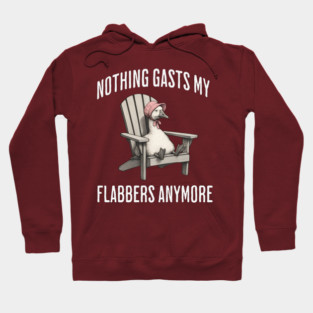 Tired White Goose: Nothing Gasts My Flabbers Anymore Hoodie