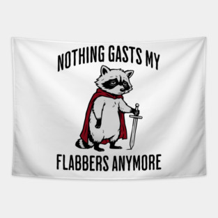 Tired Raccoon: Nothing Gasts My Flabbers Anymore Tapestry