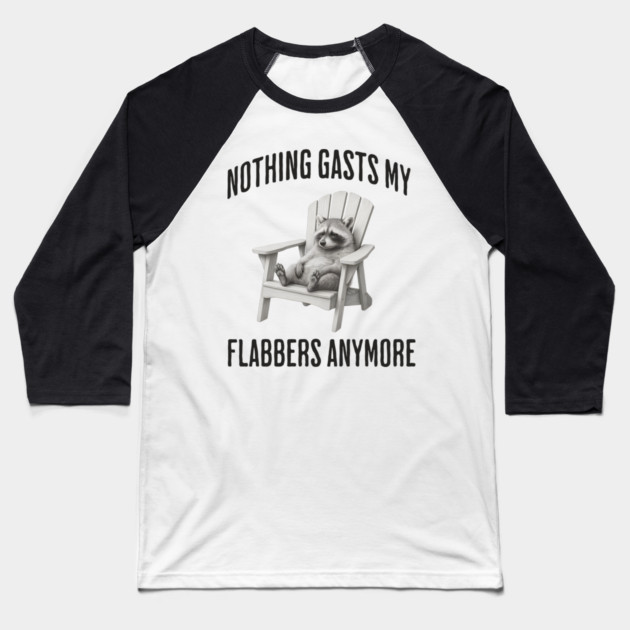 Tired Raccoon: Nothing Gasts My Flabbers Anymore Baseball T-Shirt by Luxinda