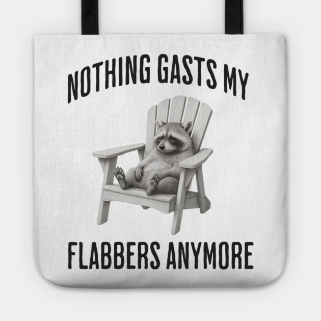 Tired Raccoon: Nothing Gasts My Flabbers Anymore Tote by Luxinda