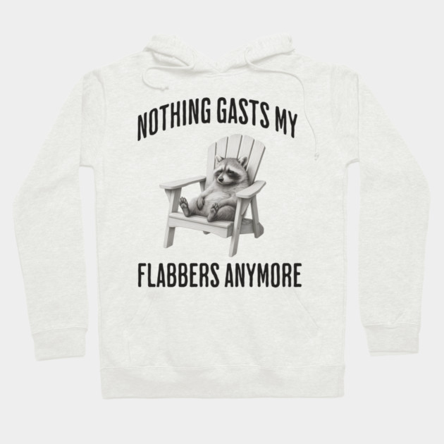 Tired Raccoon: Nothing Gasts My Flabbers Anymore Hoodie by Luxinda