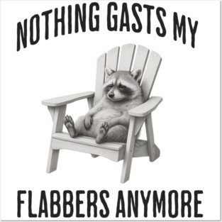 Tired Raccoon: Nothing Gasts My Flabbers Anymore Posters and Art