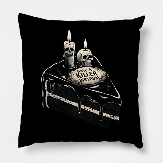 Have a Killer Birthday Skull Cake Art Pillow by Designed By Marty