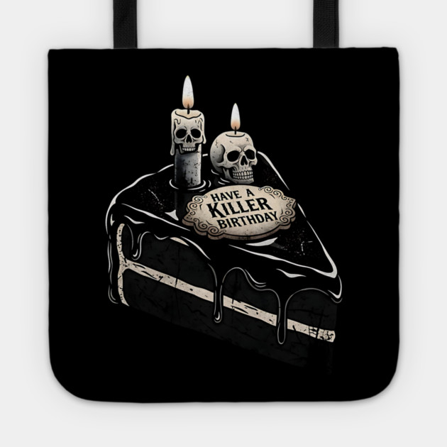 Have a Killer Birthday Skull Cake Art Tote by Designed By Marty