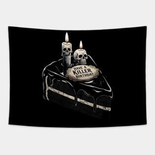 Have a Killer Birthday Skull Cake Art Tapestry