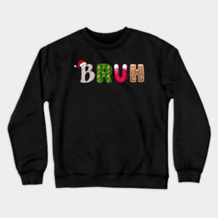 Bruh Santa Hat Candy Cane Gingerbread Holiday Crewneck Sweatshirt
