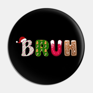 Bruh Santa Hat Candy Cane Gingerbread Holiday Pin