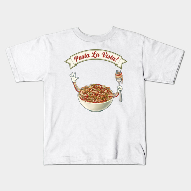 Pasta La Vista Funny Pasta Bowl Art Kids T-Shirt by Designed By Marty