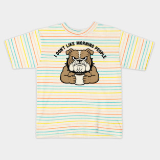 I Don't Like Morning People Funny Grumpy Dog T-Shirt Sarcastic Coffee Lover Gift Kids T-Shirt