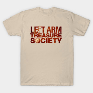 Left Arm Treasure Society T-Shirt