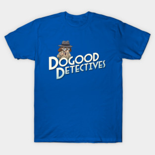 DoGood Detectives T-Shirt