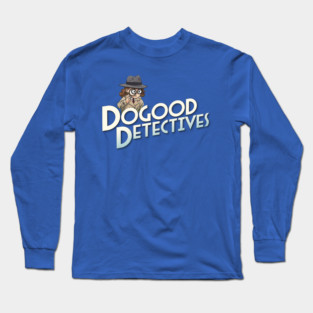 DoGood Detectives Long Sleeve T-Shirt