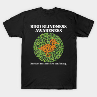 Bird Blindness Awareness - Peacemaker T-Shirt