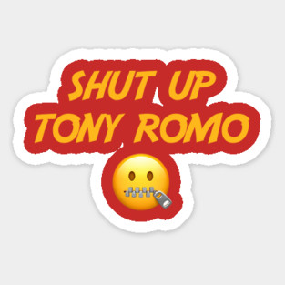 shut-up-tony-romo Sticker