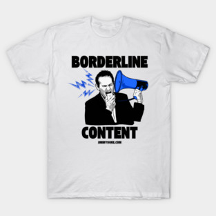 Borderline Content - Light T-Shirt