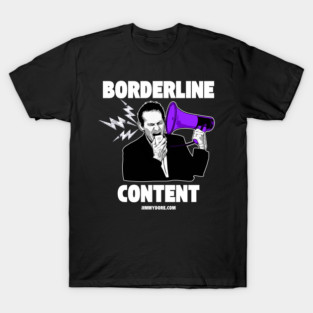 Borderline Content - Dark T-Shirt
