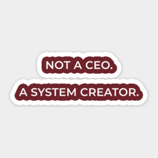 Not a CEO wht Sticker