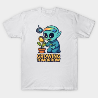 Growing Tomorrow – Cute Alien Growth Art | Wholesome Space Nature Tee T-Shirt