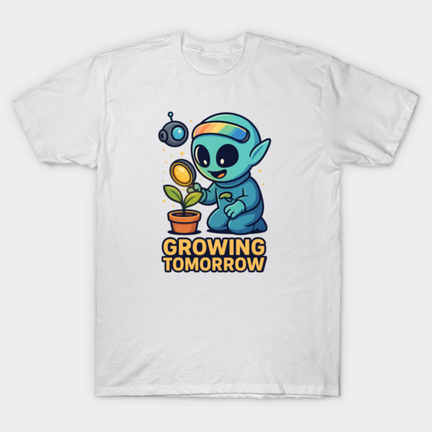Growing Tomorrow – Cute Alien Growth Art | Wholesome Space Nature Tee T-Shirt by Anne Lee