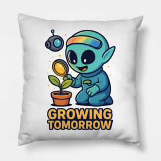 Growing Tomorrow – Cute Alien Growth Art | Wholesome Space Nature Tee Pillow