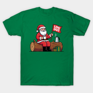 Santa Claus Log Out Coffee Break Pun T-Shirt