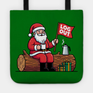Santa Claus Log Out Coffee Break Pun Tote