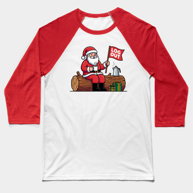 Santa Claus Log Out Coffee Break Pun Baseball T-Shirt by Creatifly Graphic Tees