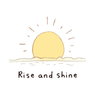 Rise and Shine T-Shirt