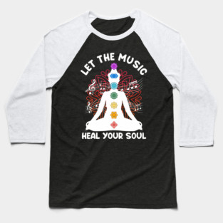 Musik Yoga Let The Music Heal Your Soul  Yoga Baseball T-Shirt