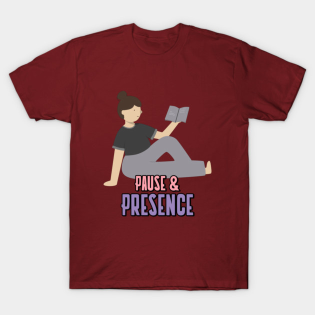 Pause & Presence Meditation and Mindfulness T-Shirt by Lamount Tees