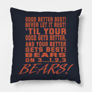 Motivational Bears Chicago Football, good better best never let it rest Pillow