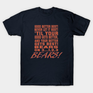 Motivational Bears Chicago Football, good better best never let it rest T-Shirt