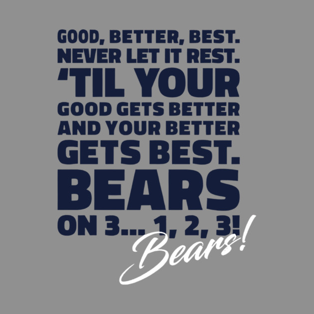 Chicago Bears - Good, Better, Best by colornova