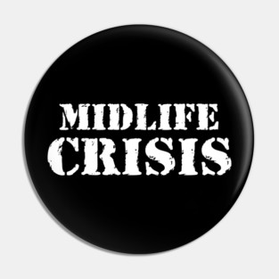 Midlife Crisis Pin