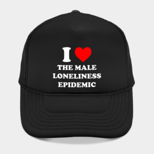 I Love The Male, Loneliness Epidemic Hat