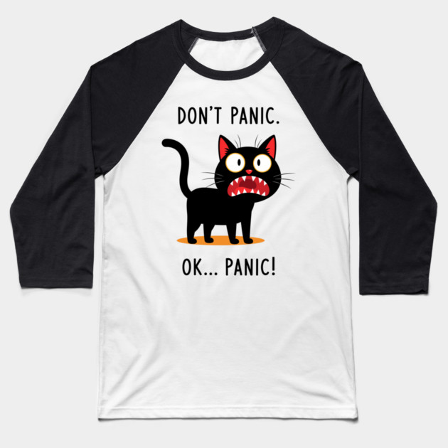 Don't Panic, Ok Panic! Baseball T-Shirt by Digironin