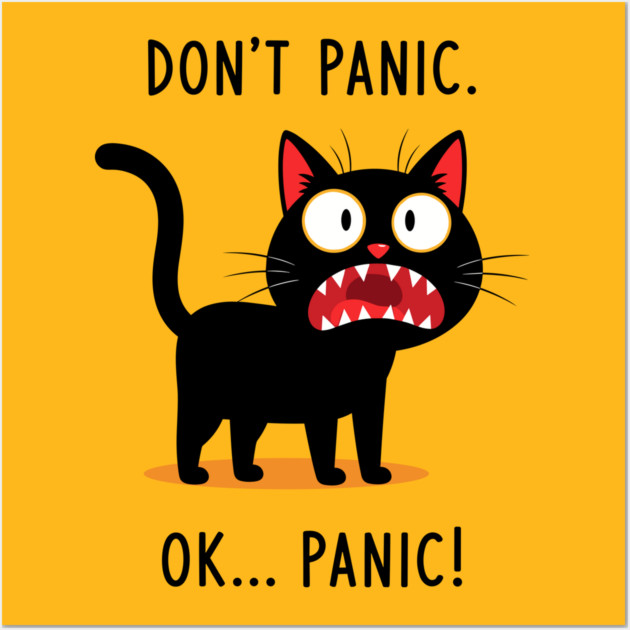 Don't Panic, Ok Panic! Wall Art by Digironin