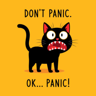 Don't Panic, Ok Panic! T-Shirt