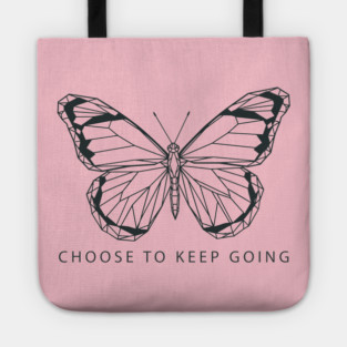 Choose to Keep Going Tote