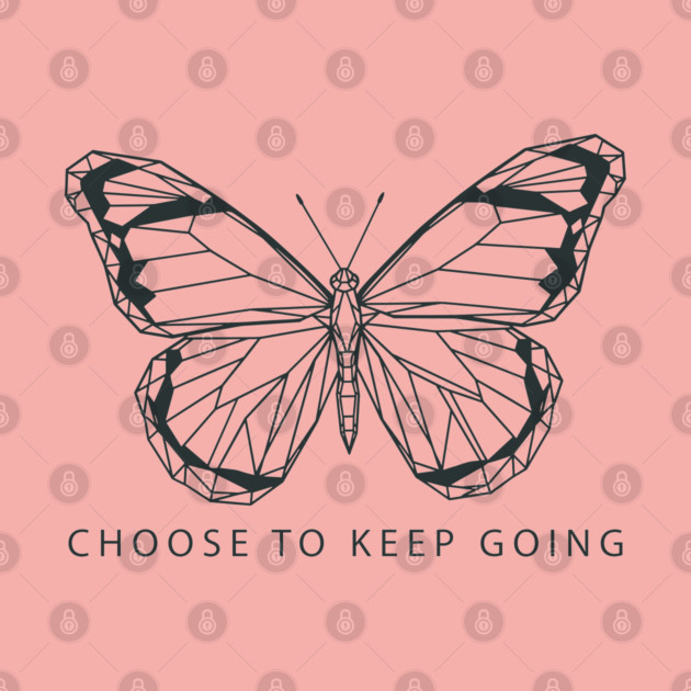 Choose to Keep Going by enrynz