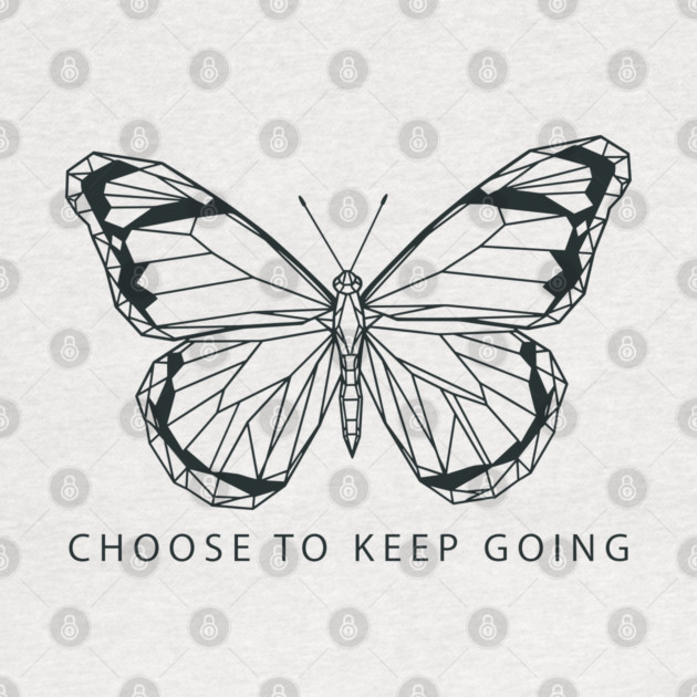 Choose to Keep Going by enrynz