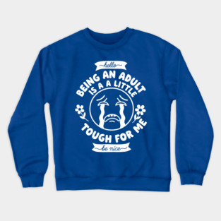 Struggling Adult Humor Crewneck Sweatshirt