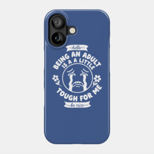 Struggling Adult Humor Phone Case