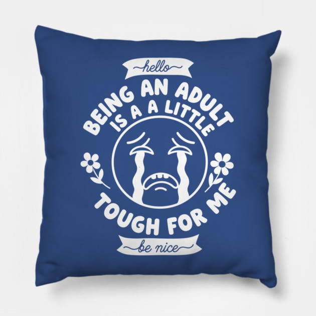 Struggling Adult Humor Pillow by enrynz
