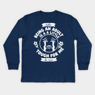 Struggling Adult Humor Kids Long Sleeve T-Shirt