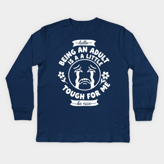 Struggling Adult Humor Kids Long Sleeve T-Shirt by enrynz